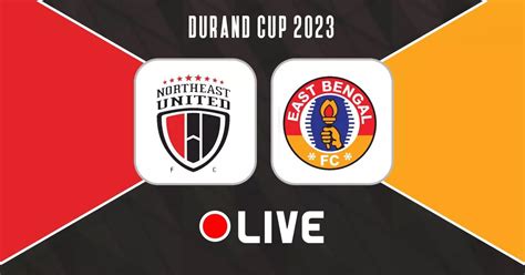durand cup 2023 live|NorthEast United 2.